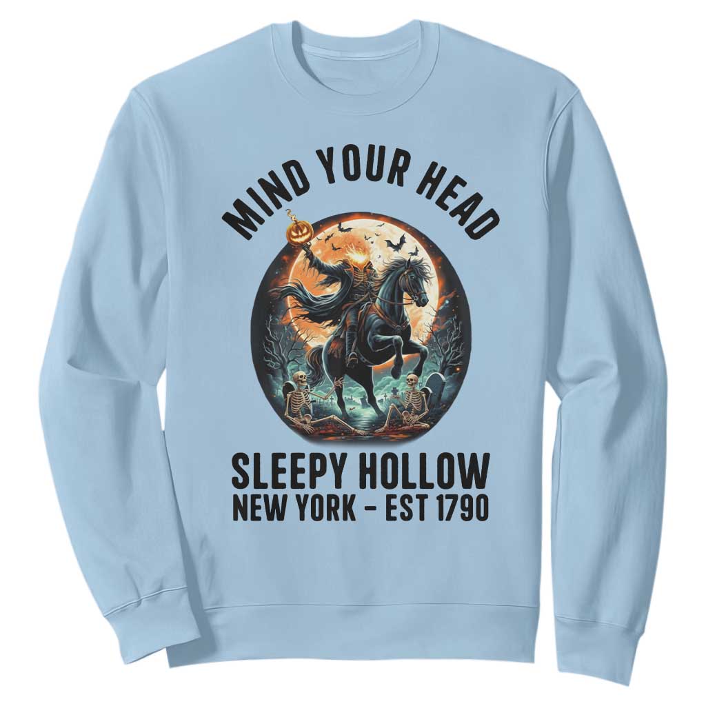 Headless Horseman Sweatshirt Mind Your Head Haunted Gift TS12 Light Blue Print Your Wear