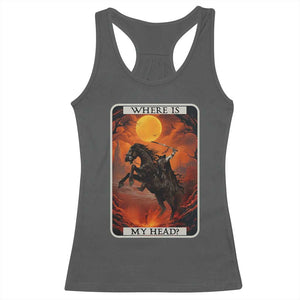 Headless Horseman Racerback Tank Top Where Is My Head Gothic Tarot Gift TS12 Dark Heather Print Your Wear