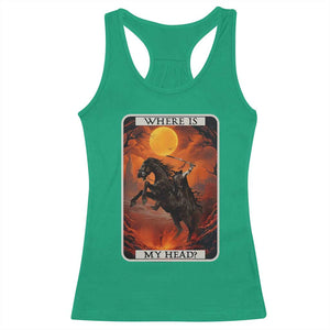 Headless Horseman Racerback Tank Top Where Is My Head Gothic Tarot Gift TS12 Irish Green Print Your Wear