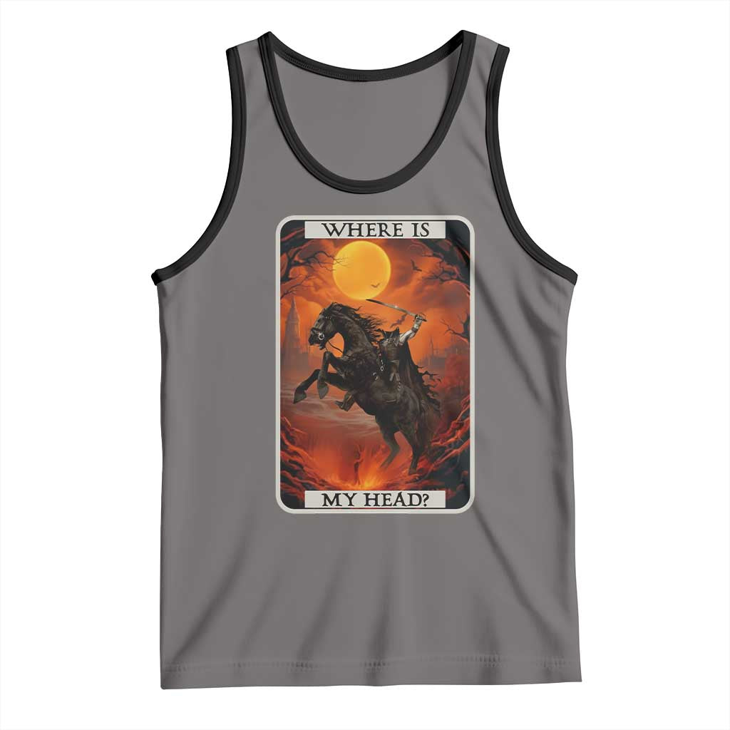 Headless Horseman Tank Top Where Is My Head Gothic Tarot Gift TS12 Deep Heather Black Print Your Wear