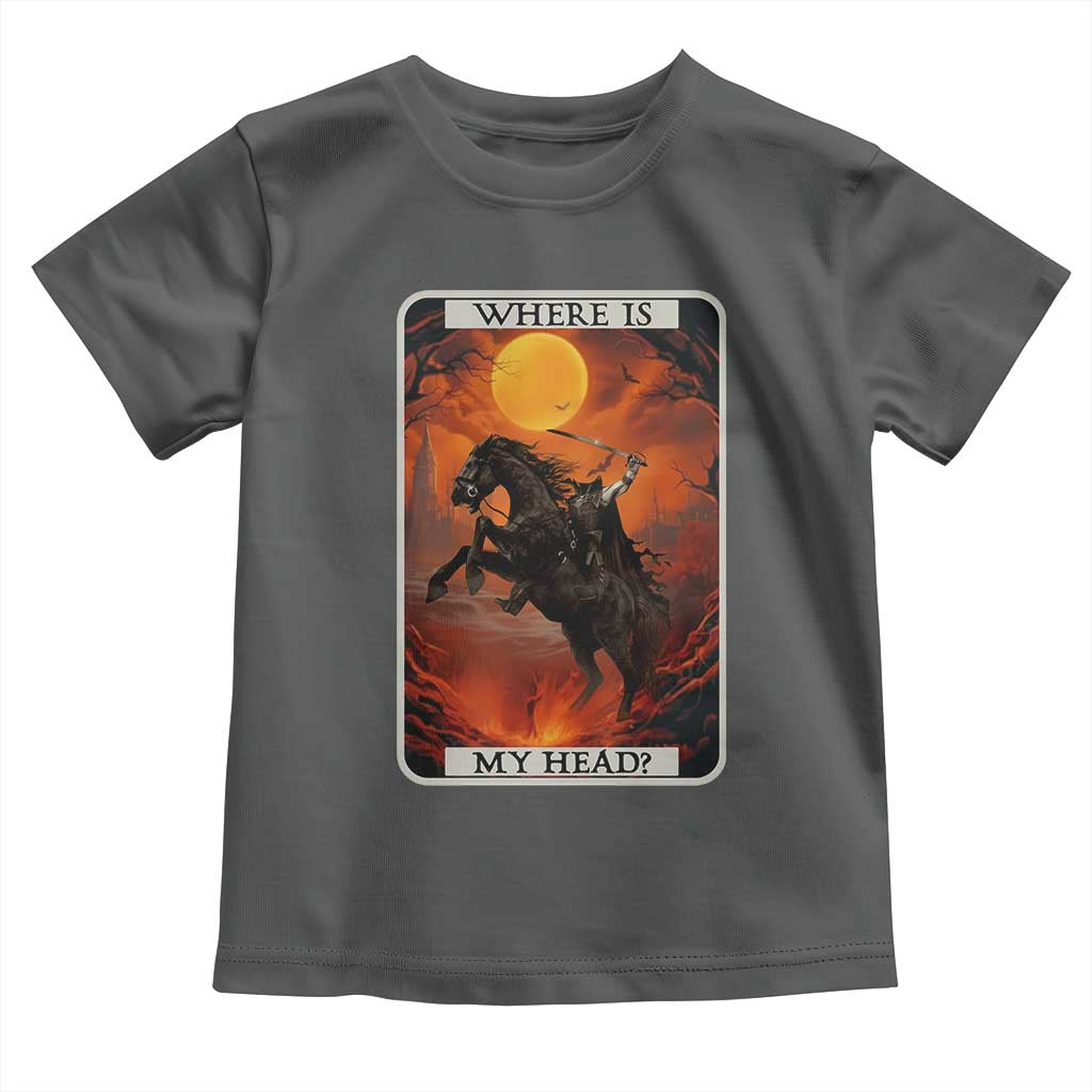 Headless Horseman Toddler T Shirt Where Is My Head Gothic Tarot Gift TS12 Dark Heather Print Your Wear