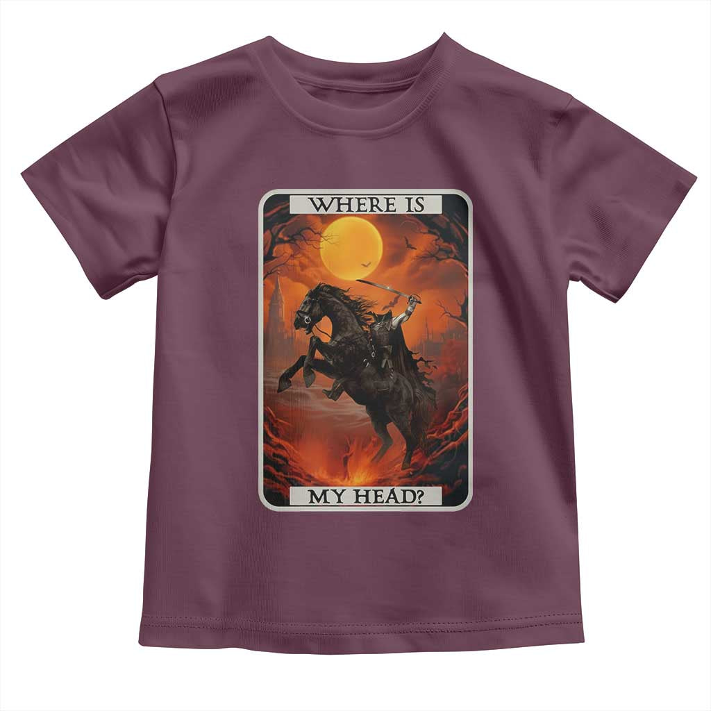 Headless Horseman Toddler T Shirt Where Is My Head Gothic Tarot Gift TS12 Maroon Print Your Wear