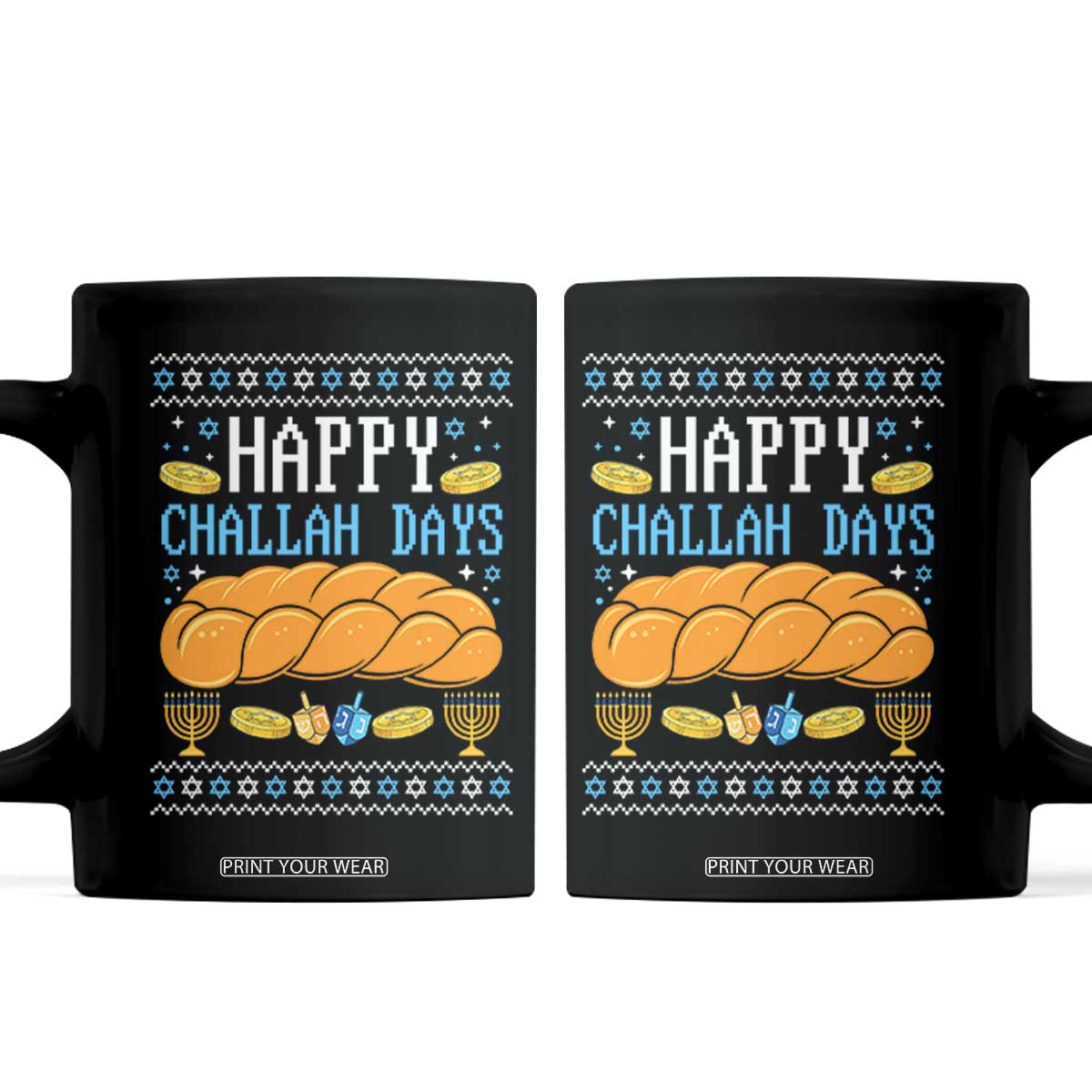 Happy Challah Days Coffee Mug Ugly Hanukkah Food Lover Gift TS12 Black Print Your Wear