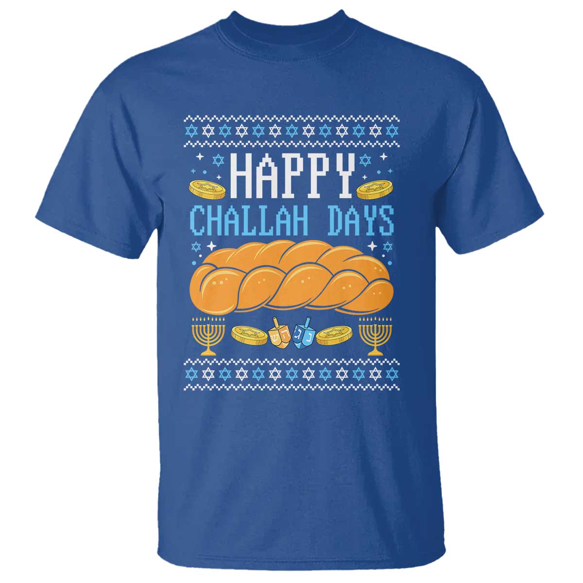 Happy Challah Days T Shirt Ugly Hanukkah Food Lover Gift TS12 Royal Blue Print Your Wear