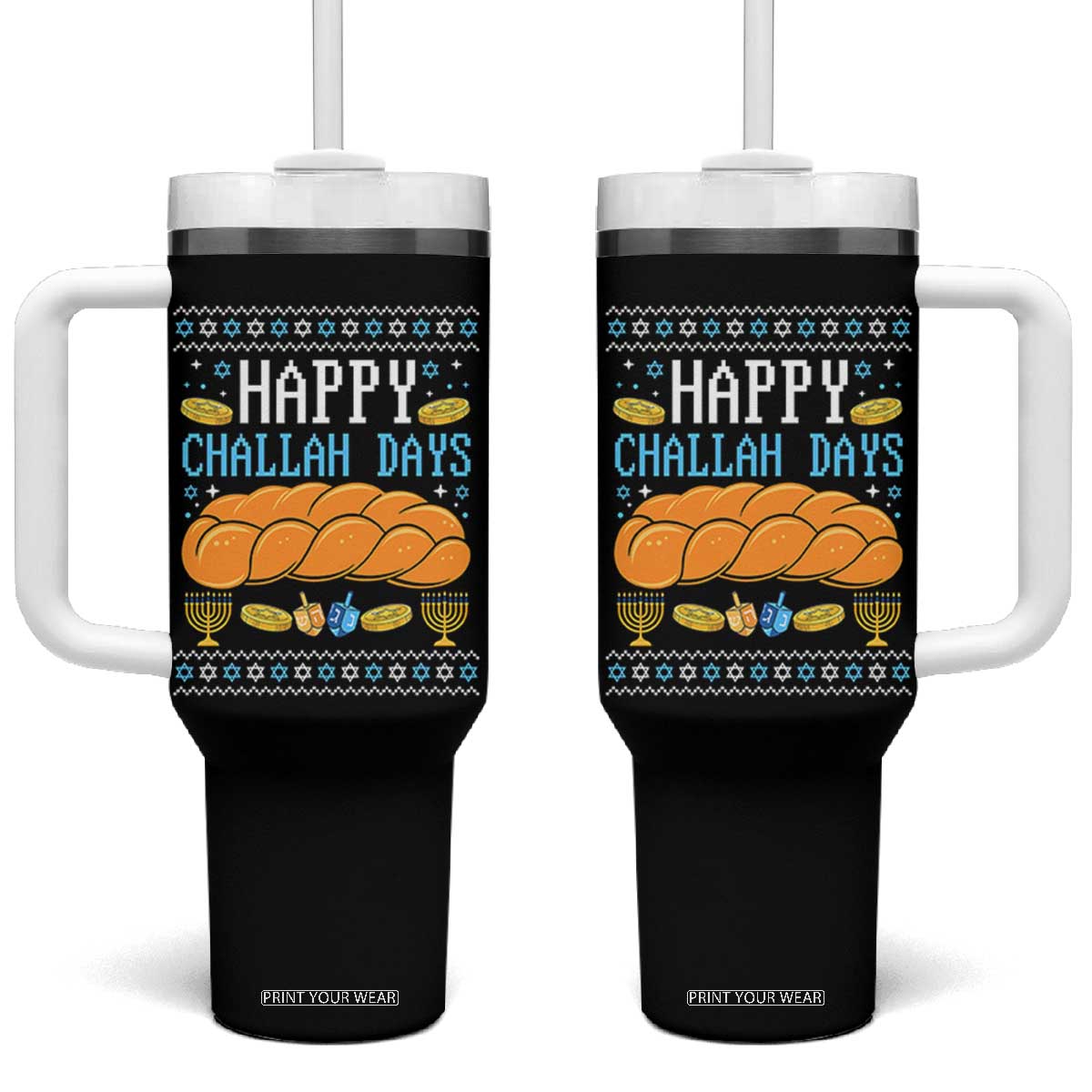 Happy Challah Days Tumbler With Handle Ugly Hanukkah Food Lover Gift TS12 One Size: 40 oz Black Print Your Wear