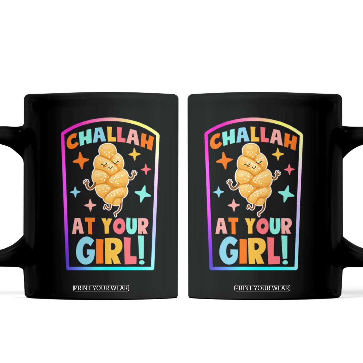 Funny Hanukkah Challah At Ya Girl Coffee Mug Jewish Chanukah Bread Gift TS12 Black Print Your Wear