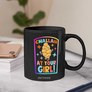 Funny Hanukkah Challah At Ya Girl Coffee Mug Jewish Chanukah Bread Gift TS12 Print Your Wear