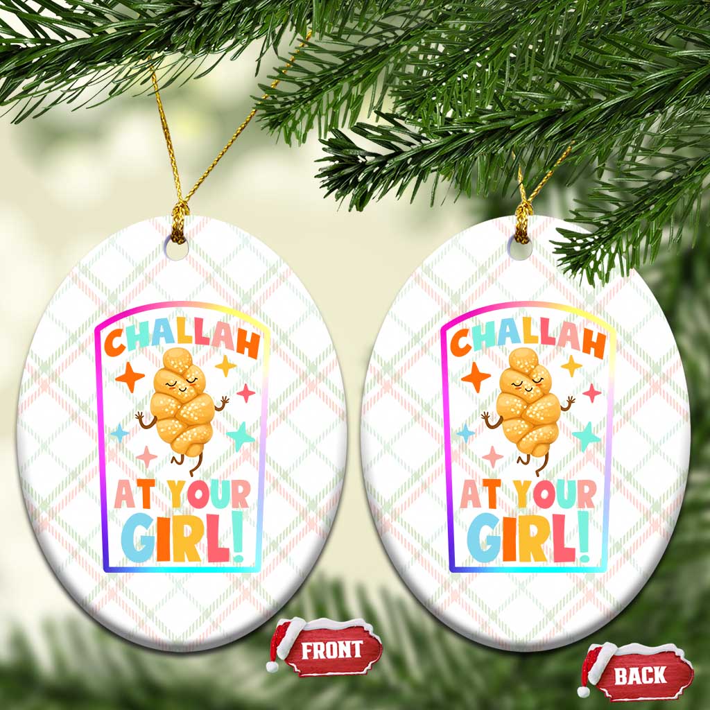 Funny Hanukkah Challah At Ya Girl Ceramic Ornament Jewish Chanukah Bread Gift TS12 Print Your Wear