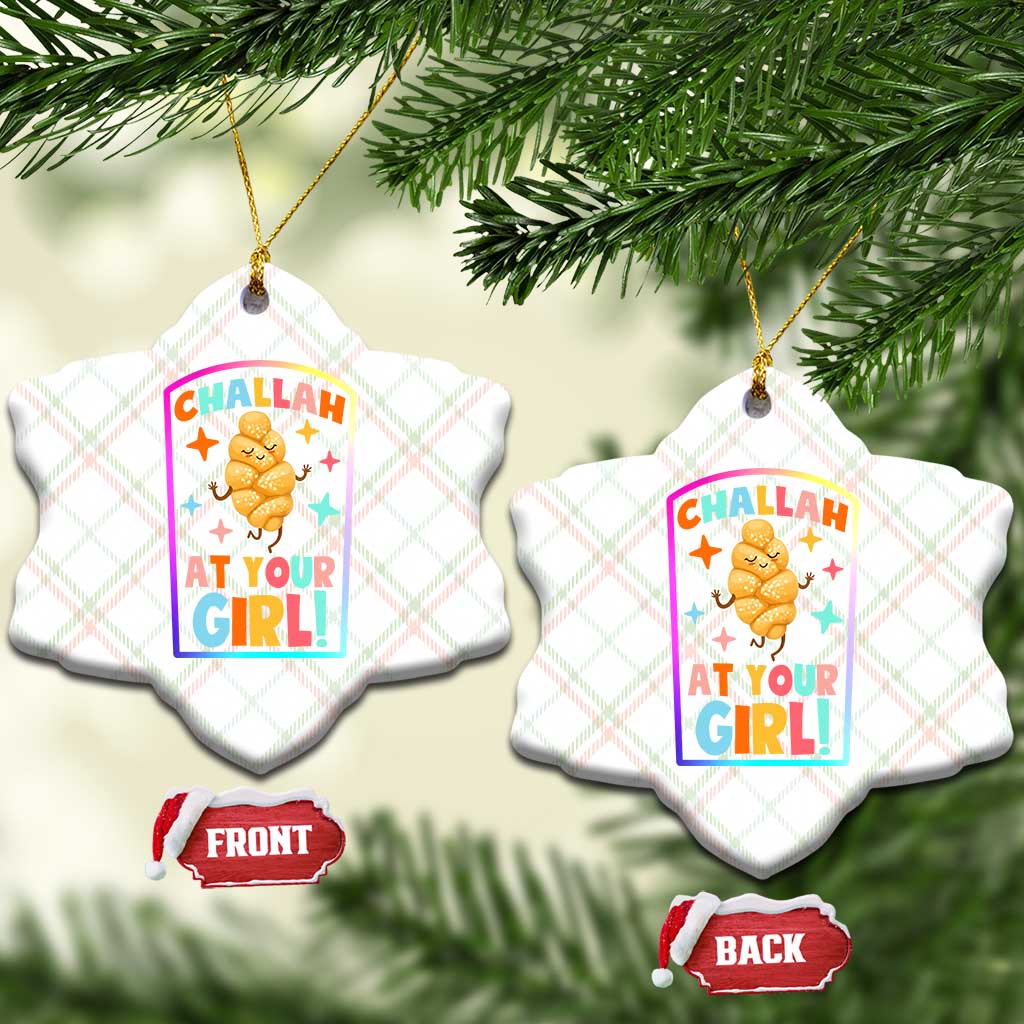 Funny Hanukkah Challah At Ya Girl Ceramic Ornament Jewish Chanukah Bread Gift TS12 Print Your Wear