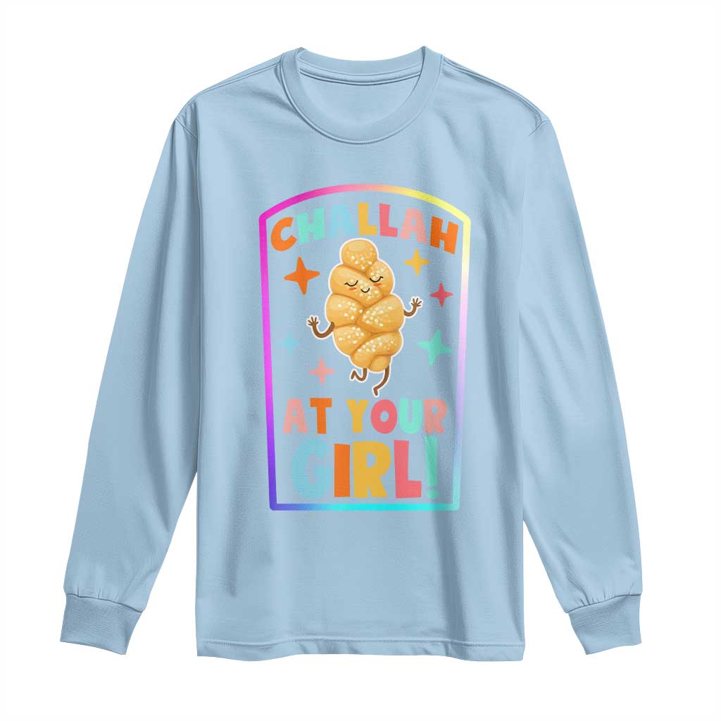 Funny Hanukkah Challah At Ya Girl Long Sleeve Shirt Jewish Chanukah Bread Gift TS12 Light Blue Print Your Wear