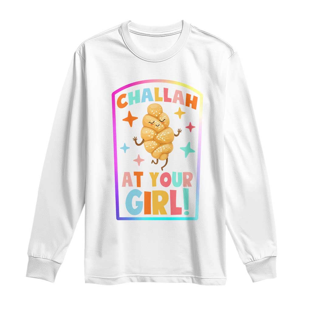 Funny Hanukkah Challah At Ya Girl Long Sleeve Shirt Jewish Chanukah Bread Gift TS12 White Print Your Wear