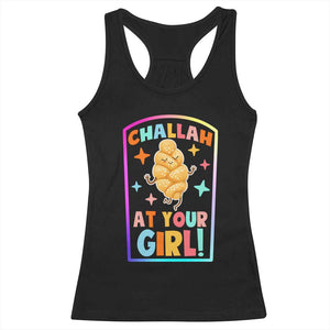 Funny Hanukkah Challah At Ya Girl Racerback Tank Top Jewish Chanukah Bread Gift TS12 Black Print Your Wear