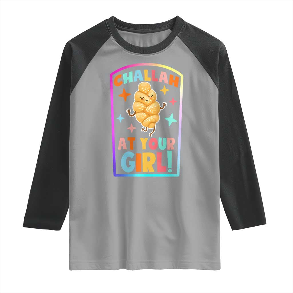 Funny Hanukkah Challah At Ya Girl Raglan Shirt Jewish Chanukah Bread Gift TS12 Sport Gray Black Print Your Wear