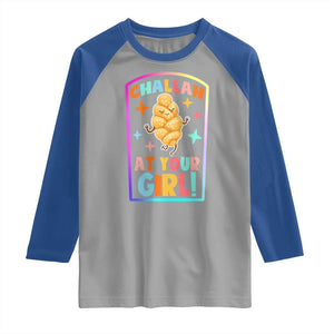 Funny Hanukkah Challah At Ya Girl Raglan Shirt Jewish Chanukah Bread Gift TS12 Sport Gray Royal Print Your Wear