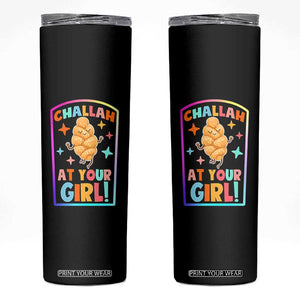 Funny Hanukkah Challah At Ya Girl Skinny Tumbler Jewish Chanukah Bread Gift TS12 Black Print Your Wear