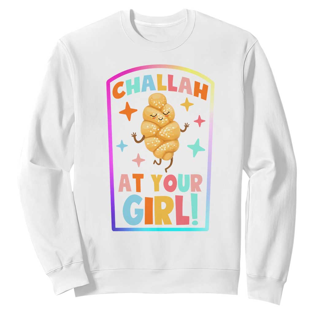 Funny Hanukkah Challah At Ya Girl Sweatshirt Jewish Chanukah Bread Gift TS12 White Print Your Wear
