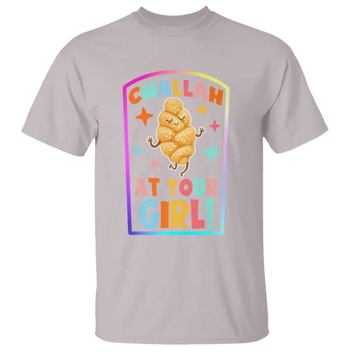 Funny Hanukkah Challah At Ya Girl T Shirt Jewish Chanukah Bread Gift TS12 Ice Gray Print Your Wear