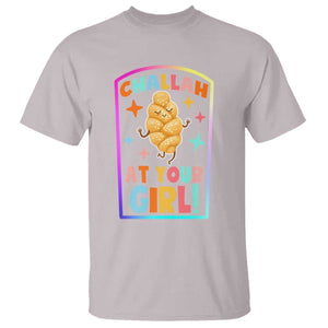 Funny Hanukkah Challah At Ya Girl T Shirt Jewish Chanukah Bread Gift TS12 Ice Gray Print Your Wear