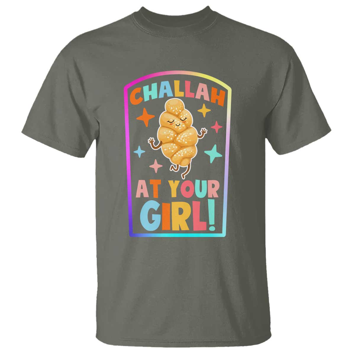 Funny Hanukkah Challah At Ya Girl T Shirt Jewish Chanukah Bread Gift TS12 Military Green Print Your Wear