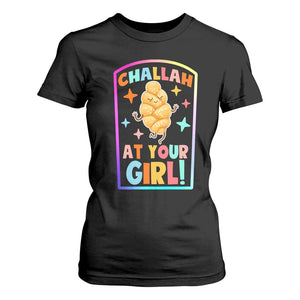 Funny Hanukkah Challah At Ya Girl T Shirt For Women Jewish Chanukah Bread Gift TS12 Black Print Your Wear