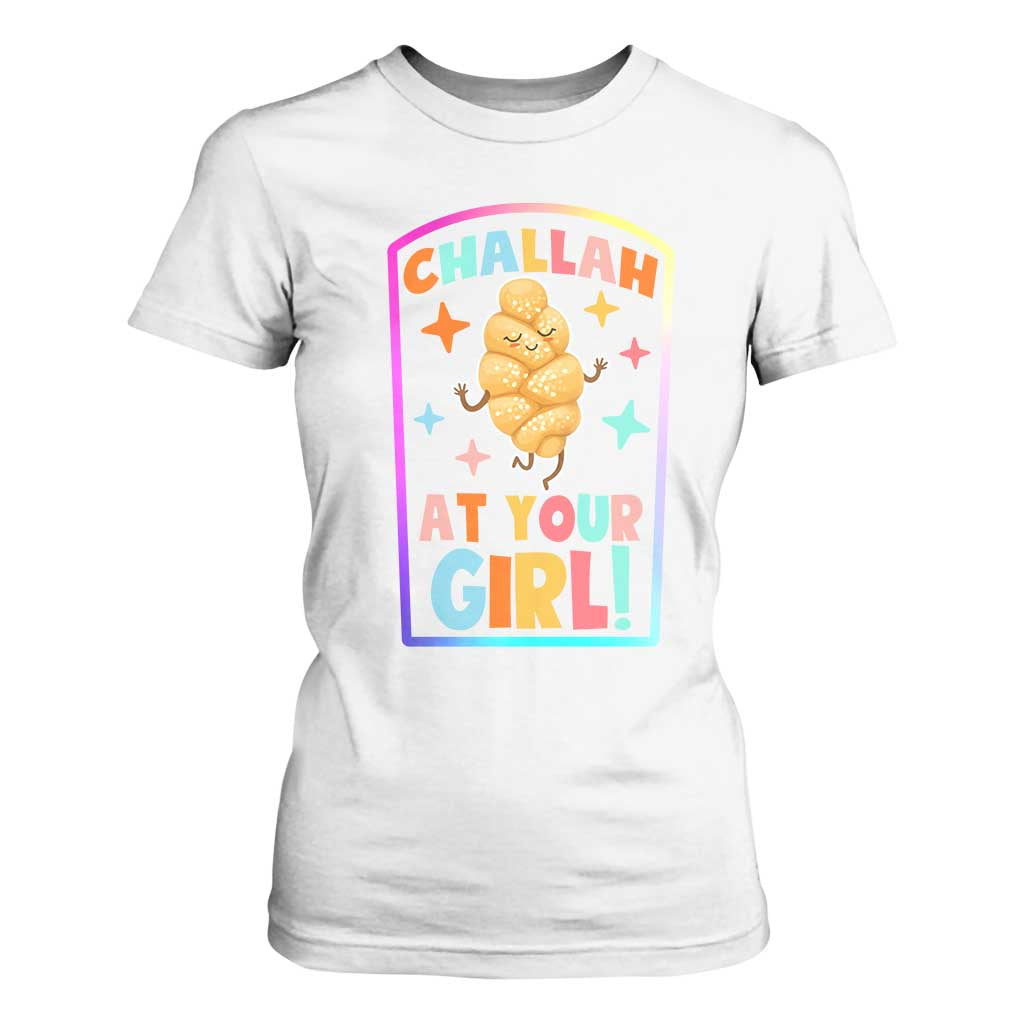 Funny Hanukkah Challah At Ya Girl T Shirt For Women Jewish Chanukah Bread Gift TS12 White Print Your Wear