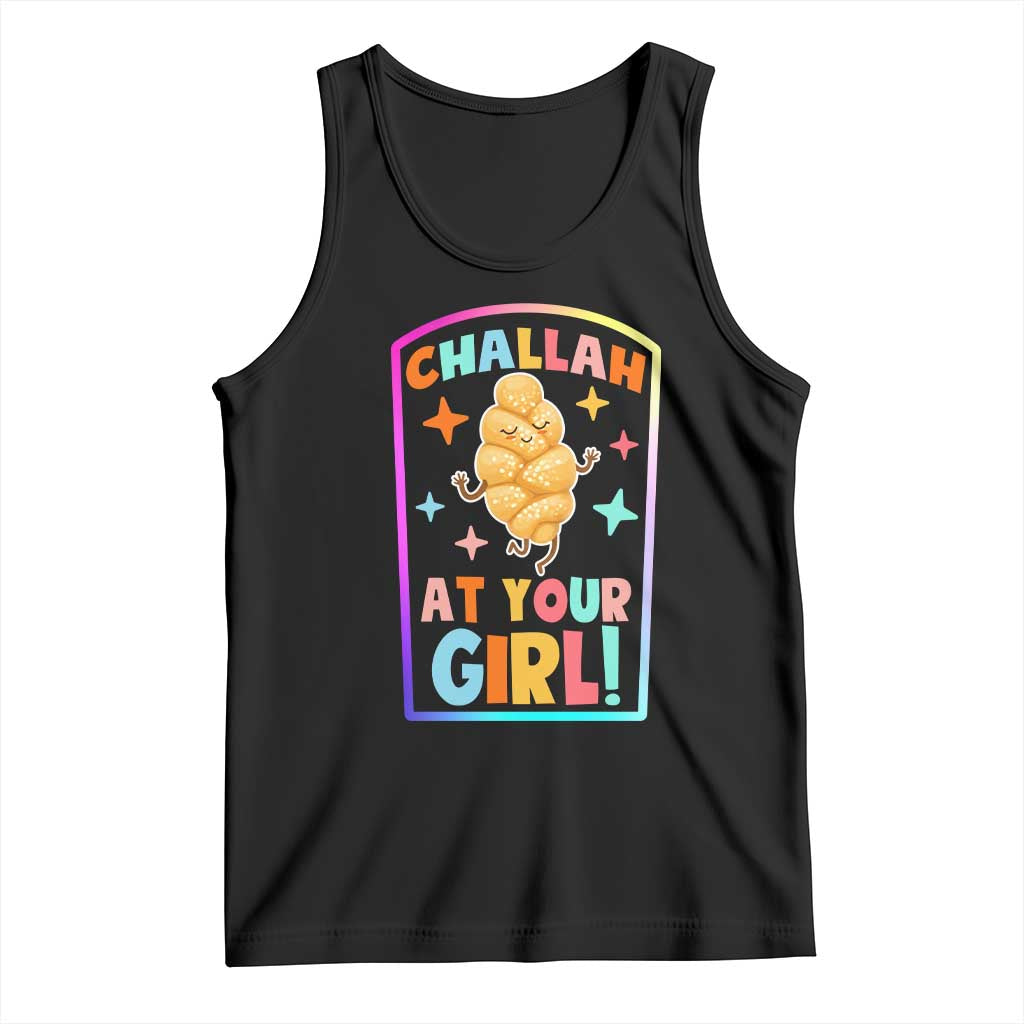 Funny Hanukkah Challah At Ya Girl Tank Top Jewish Chanukah Bread Gift TS12 Black Print Your Wear