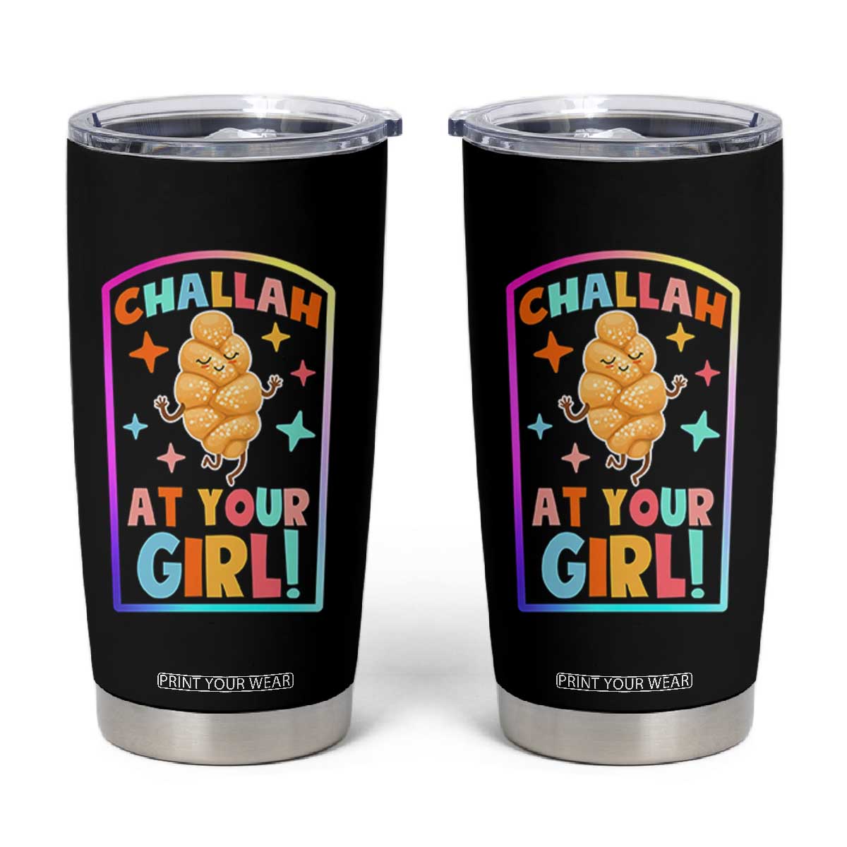 Funny Hanukkah Challah At Ya Girl Tumbler Cup Jewish Chanukah Bread Gift TS12 Black Print Your Wear