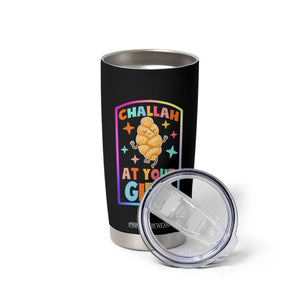 Funny Hanukkah Challah At Ya Girl Tumbler Cup Jewish Chanukah Bread Gift TS12 Print Your Wear