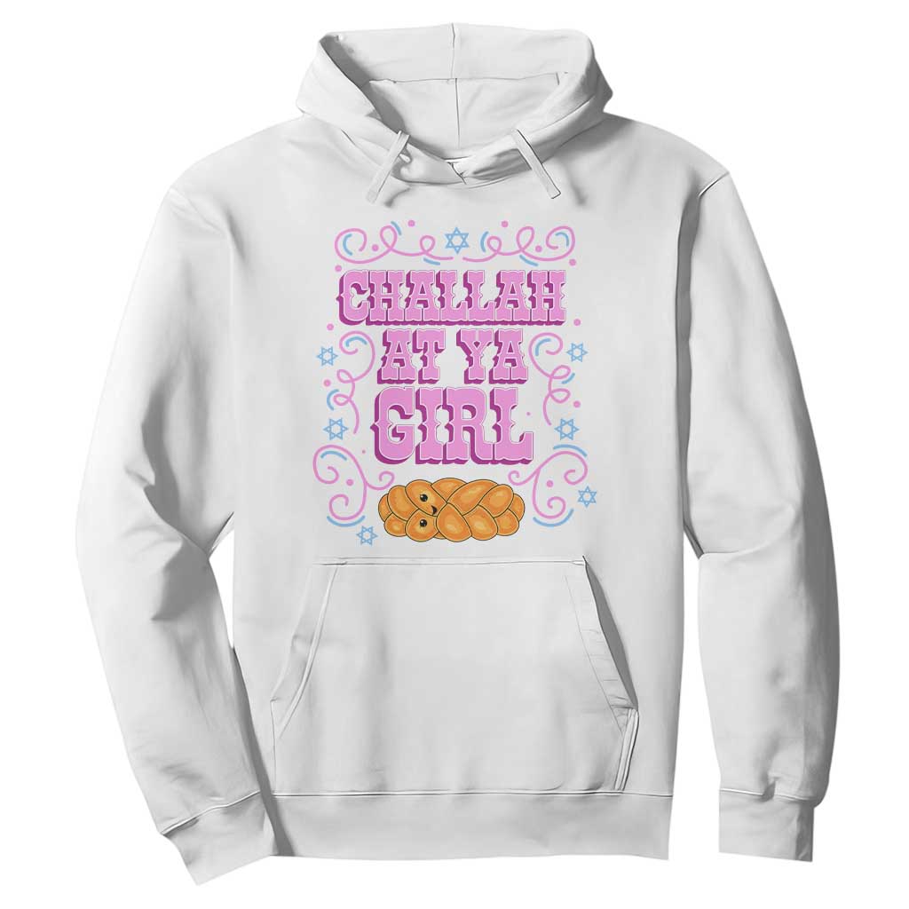Funny Jewish Holiday Hoodie Challah At Ya Girl Gift TS12 White Print Your Wear