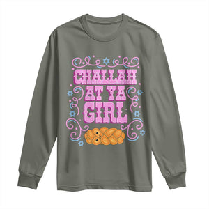 Funny Jewish Holiday Long Sleeve Shirt Challah At Ya Girl Gift TS12 Military Green Print Your Wear