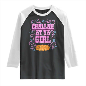 Funny Jewish Holiday Raglan Shirt Challah At Ya Girl Gift TS12 Black White Print Your Wear