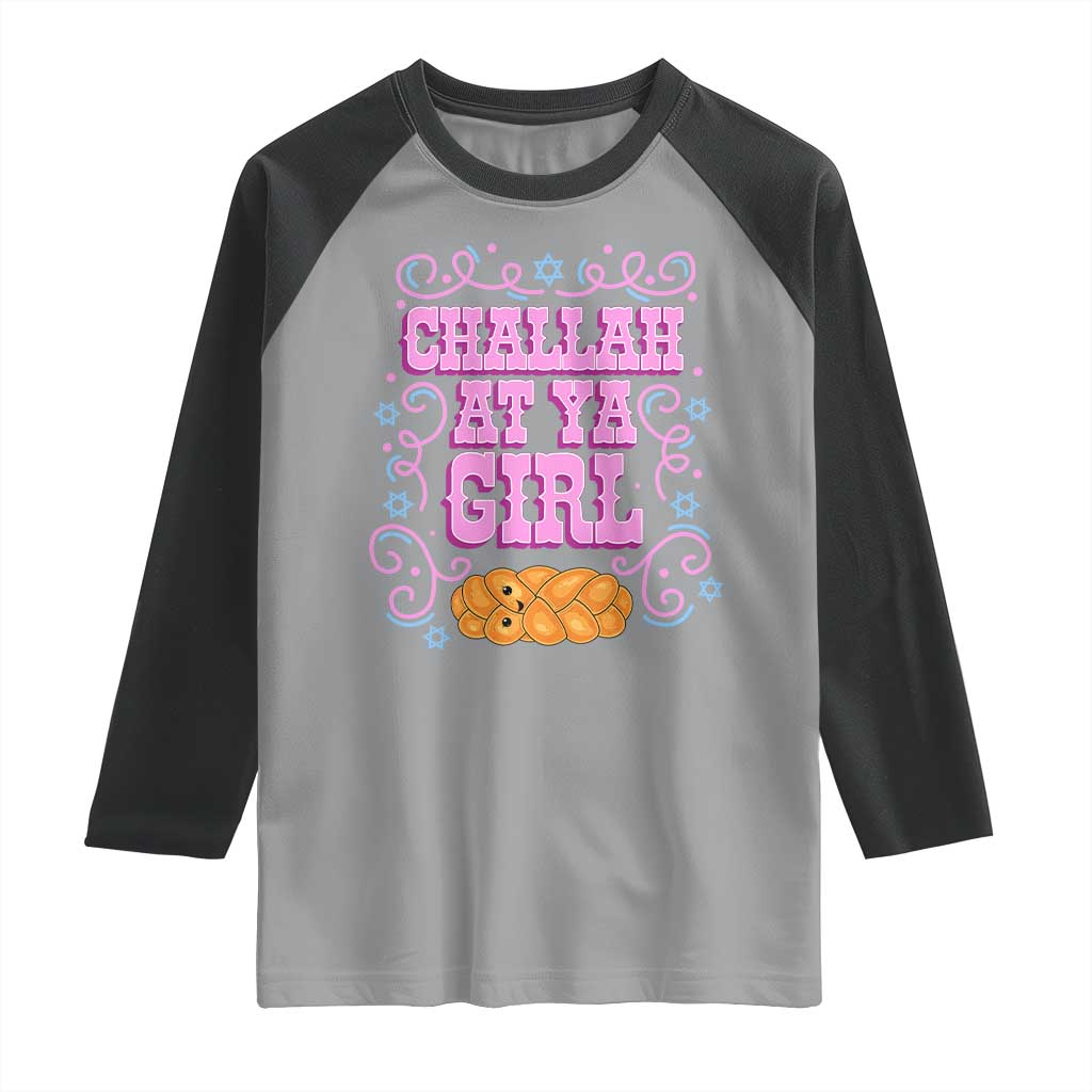 Funny Jewish Holiday Raglan Shirt Challah At Ya Girl Gift TS12 Sport Gray Black Print Your Wear