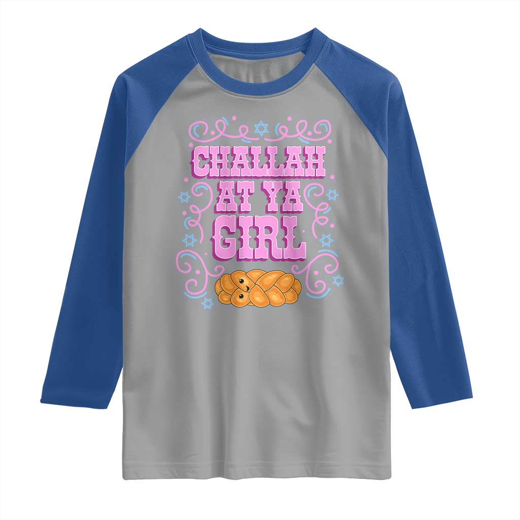 Funny Jewish Holiday Raglan Shirt Challah At Ya Girl Gift TS12 Sport Gray Royal Print Your Wear