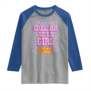 Funny Jewish Holiday Raglan Shirt Challah At Ya Girl Gift TS12 Sport Gray Royal Print Your Wear