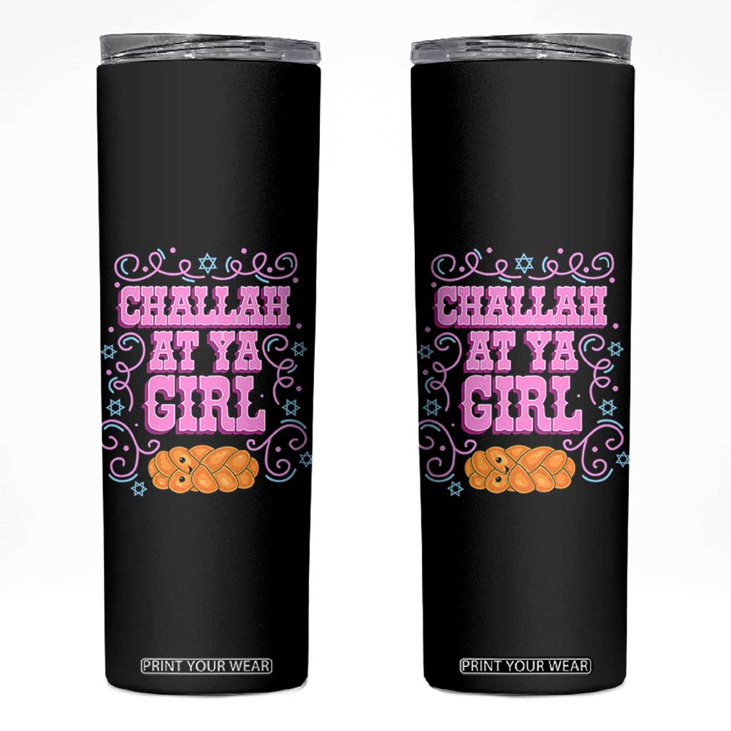 Funny Jewish Holiday Skinny Tumbler Challah At Ya Girl Gift TS12 Black Print Your Wear