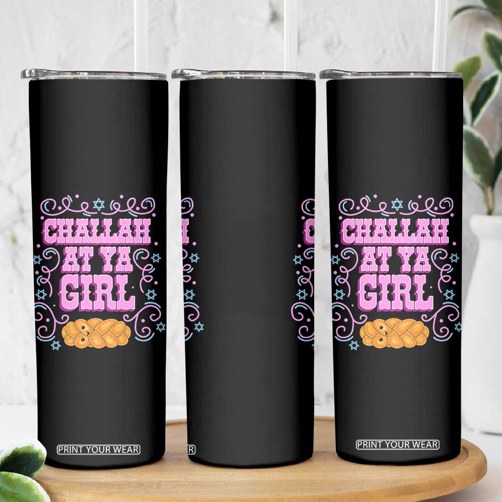 Funny Jewish Holiday Skinny Tumbler Challah At Ya Girl Gift TS12 Print Your Wear