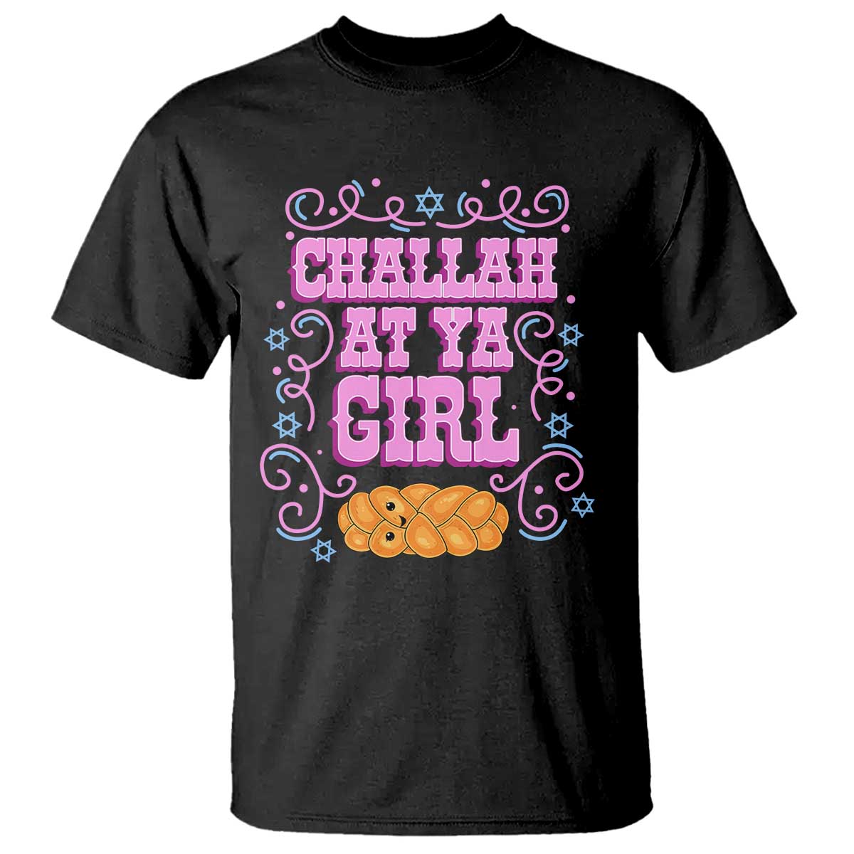 Funny Jewish Holiday T Shirt Challah At Ya Girl Gift TS12 Black Print Your Wear