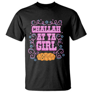 Funny Jewish Holiday T Shirt Challah At Ya Girl Gift TS12 Black Print Your Wear