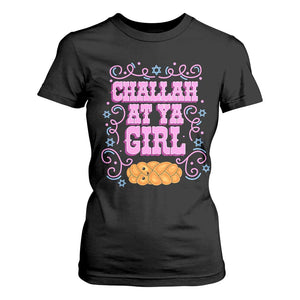 Funny Jewish Holiday T Shirt For Women Challah At Ya Girl Gift TS12 Black Print Your Wear