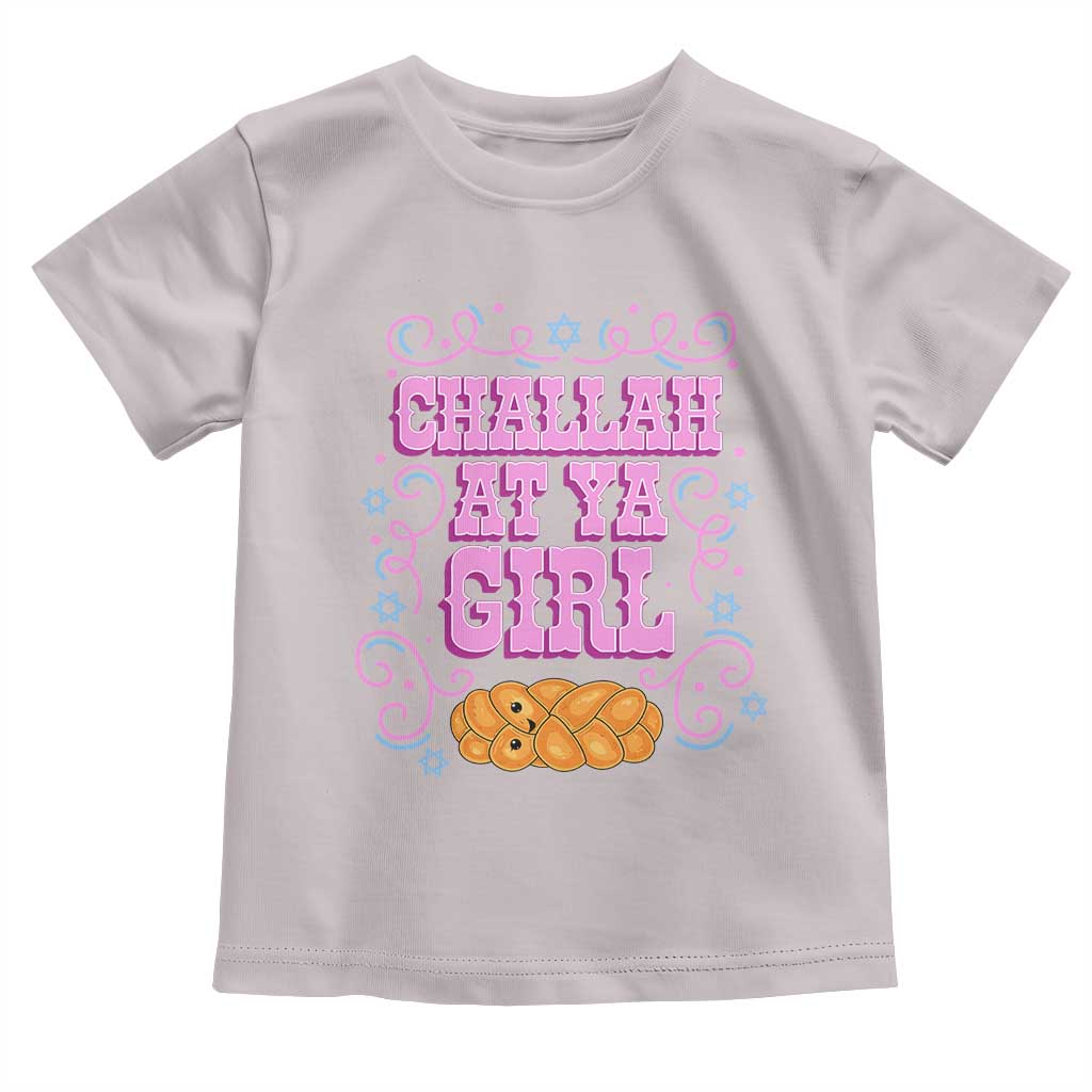 Funny Jewish Holiday Toddler T Shirt Challah At Ya Girl Gift TS12 Ice Gray Print Your Wear