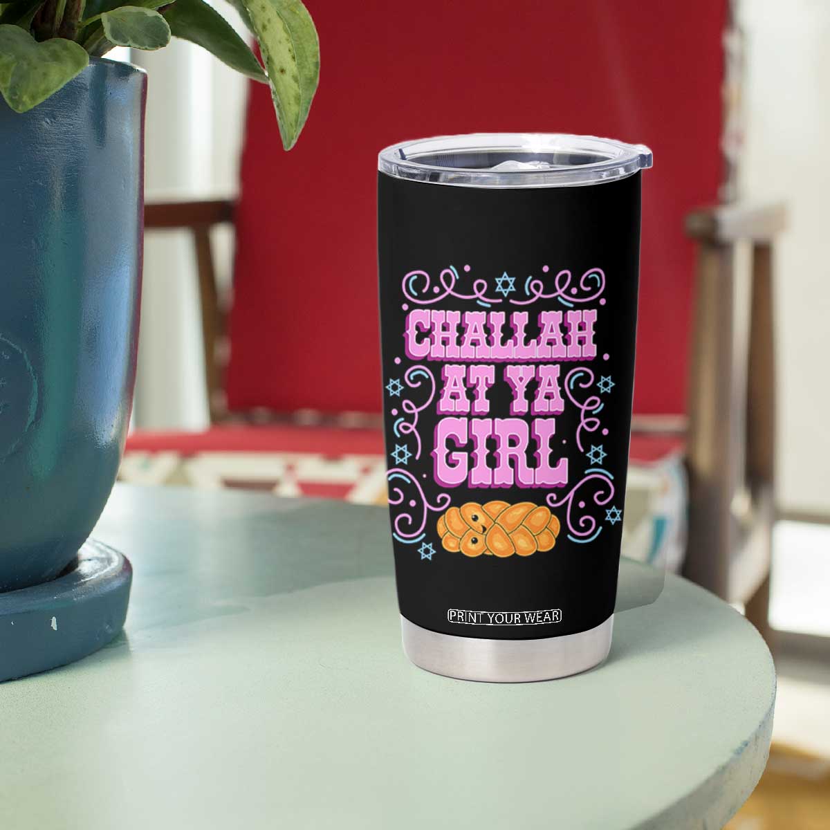Funny Jewish Holiday Tumbler Cup Challah At Ya Girl Gift TS12 Print Your Wear