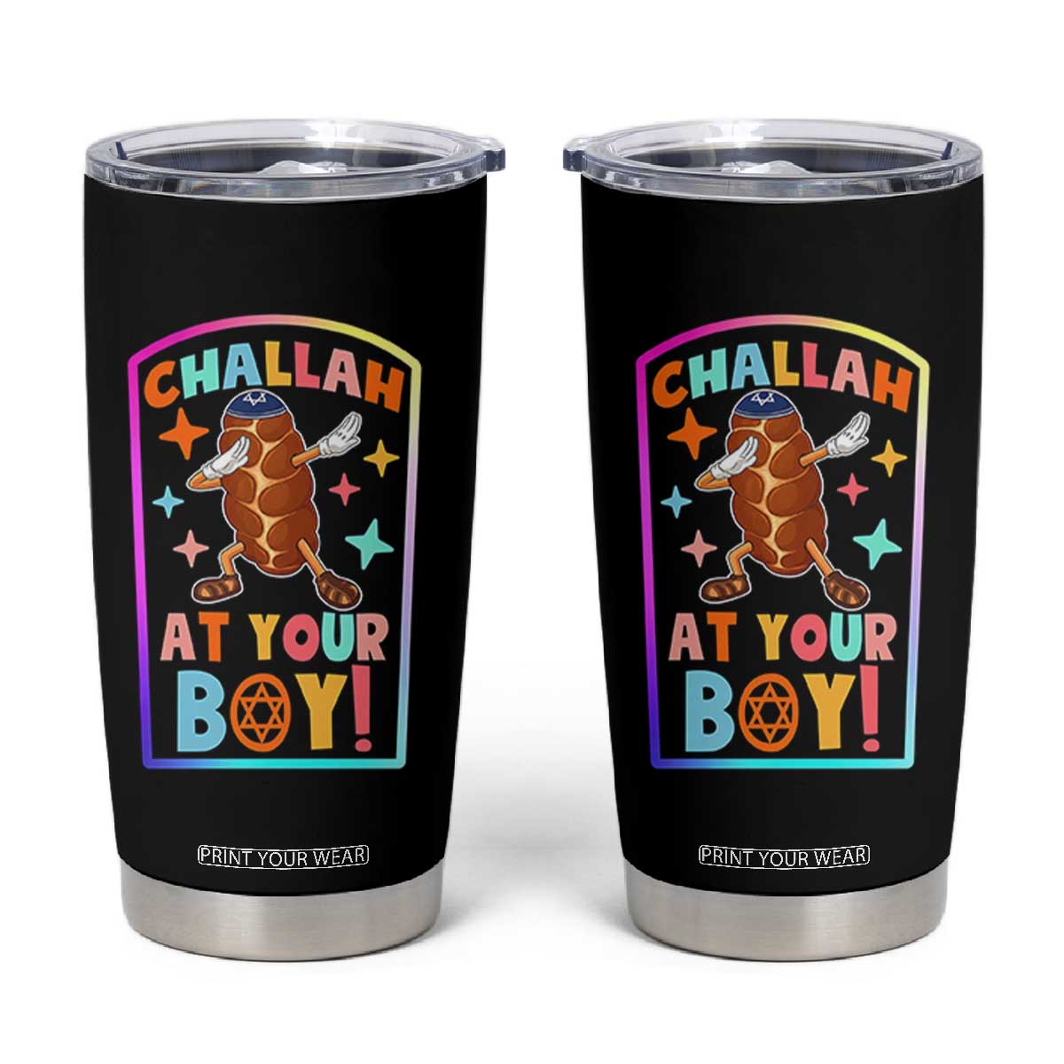 Hanukkah Challah At Ya Boy Tumbler Cup Funny Holiday Gift TS12 Black Print Your Wear