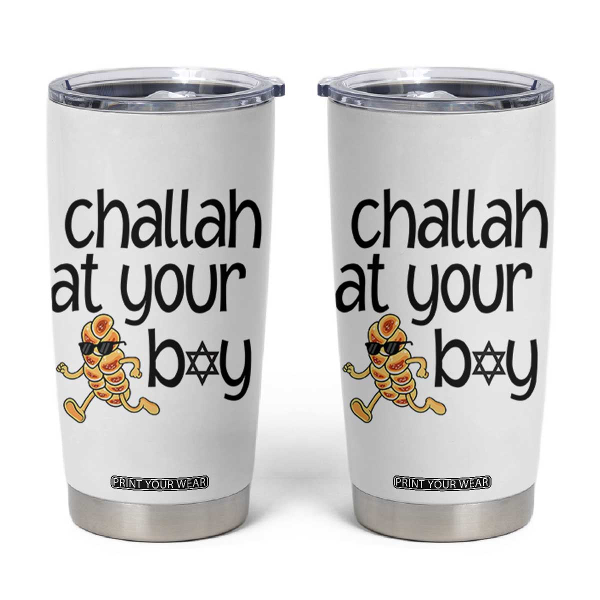 Festival Of Lights Gift Tumbler Cup Hanukkah Challah At Ya Boy TS12 White Print Your Wear