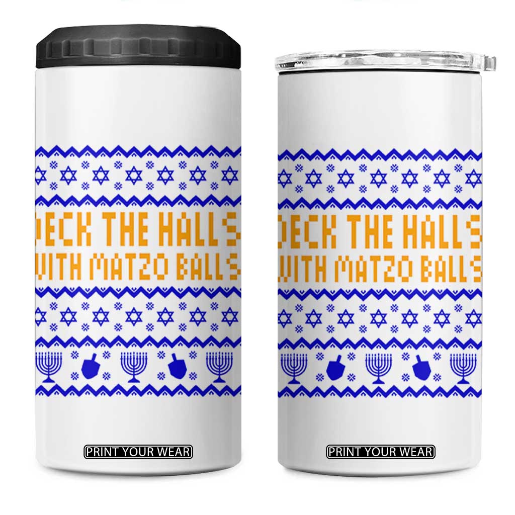 Funny Ugly Hanukkah 4 in 1 Can Cooler Tumbler Deck The Halls With Matzo Balls Jewish Gift TS12 One Size: 16 oz White Print Your Wear