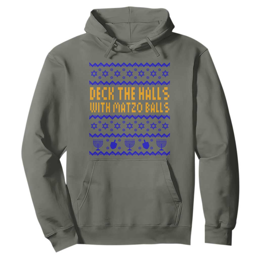 Funny Ugly Hanukkah Hoodie Deck The Halls With Matzo Balls Jewish Gift TS12 Military Green Print Your Wear