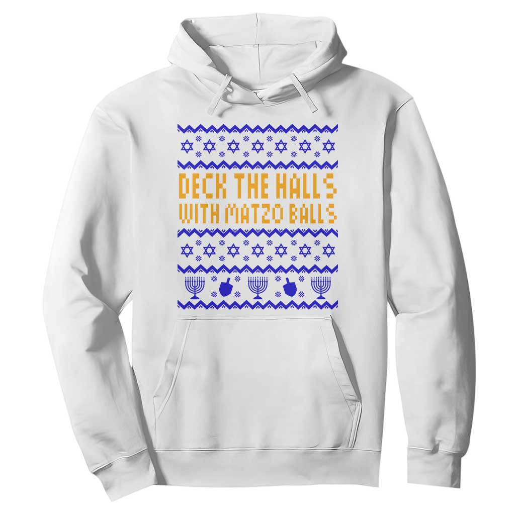 Funny Ugly Hanukkah Hoodie Deck The Halls With Matzo Balls Jewish Gift TS12 White Print Your Wear
