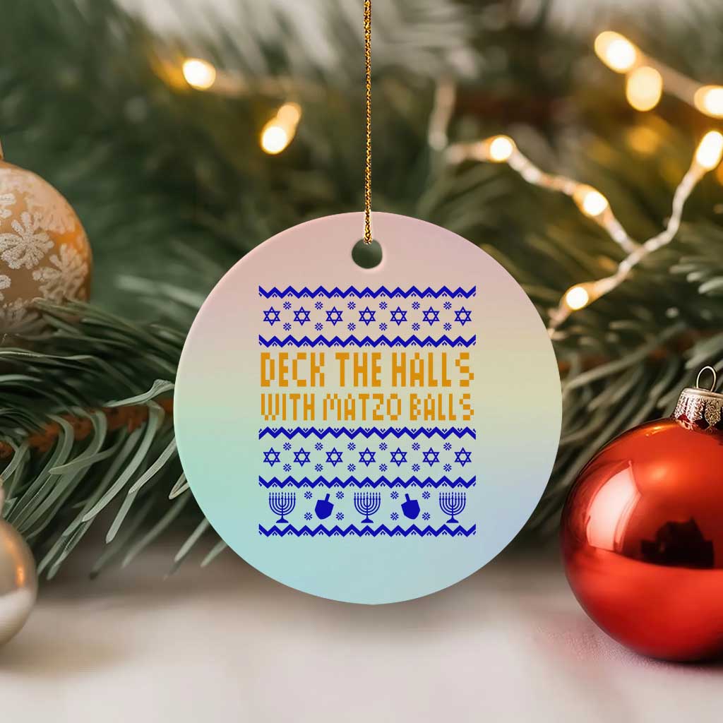Funny Ugly Hanukkah Ceramic Ornament Deck The Halls With Matzo Balls Jewish Gift TS12 1pc Pastel Print Your Wear