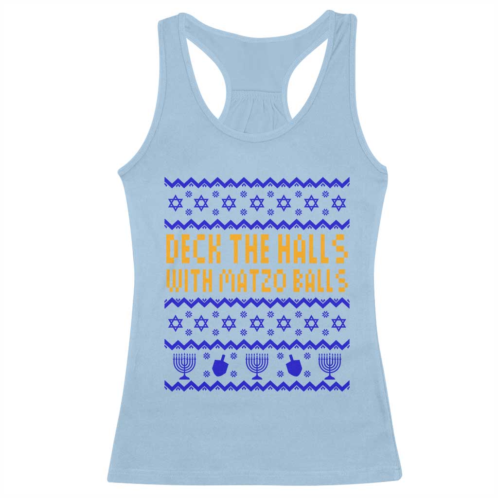 Funny Ugly Hanukkah Racerback Tank Top Deck The Halls With Matzo Balls Jewish Gift TS12 Light Blue Print Your Wear