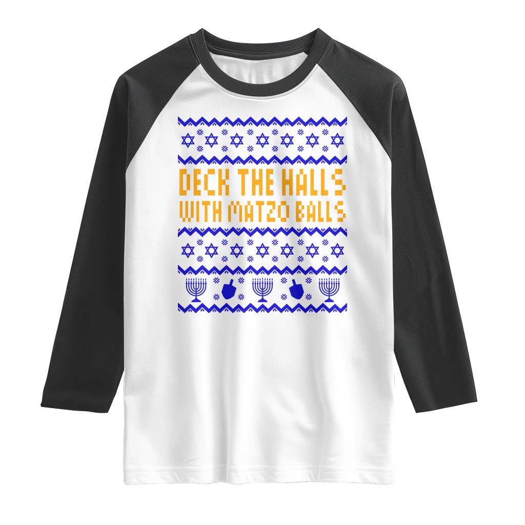 Funny Ugly Hanukkah Raglan Shirt Deck The Halls With Matzo Balls Jewish Gift TS12 White Black Print Your Wear