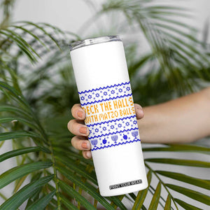 Funny Ugly Hanukkah Skinny Tumbler Deck The Halls With Matzo Balls Jewish Gift TS12 Print Your Wear